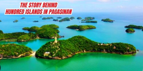 The story behind hundred islands in pagasinan